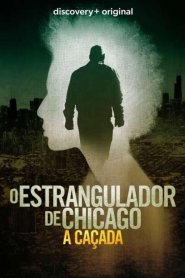 O Estrangulador de Chicago: A Caçada