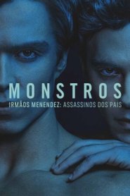 MONSTROS: A História de Lyle e Erik Menendez