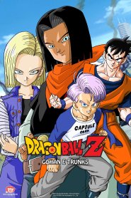 Dragon Ball Z: Gohan e Trunks, os Guerreiros do Futuro